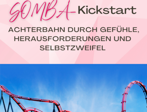SOMBA Kickstart – In 10 Wochen zum ersten eigenen Onlinekurs – Meine Achterbahn durch Gefühle, Herausforderungen und Selbstzweifel